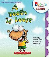 A Tooth Is Loose (Rookie Ready to Learn: First Science: Me and My World) (Library Edition)