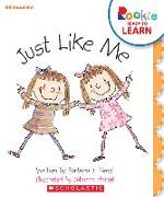 Just Like Me (Rookie Ready to Learn - All About Me!)