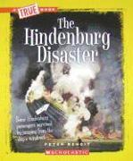 The Hindenburg Disaster (a True Book: Disasters)