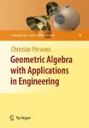 Geometric Algebra with Applications in Engineering