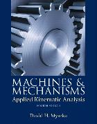 Machines & Mechanisms: Applied Kinematic Analysis