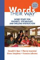 Words Their Way: Word Study for Phonics, Vocabulary, and Spelling Instruction