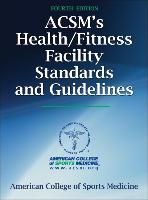 ACSM's Health/Fitness Facility Standards and Guidelines