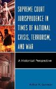 Supreme Court Jurisprudence in Times of National Crisis, Terrorism, and War