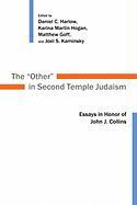 The "other" in Second Temple Judaism: Essays in Honor of John J. Collins