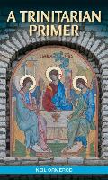 A Trinitarian Primer