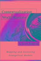 Contextualization in World Missions - Mapping and Assessing Evangelical Models