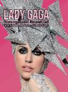 Lady Gaga: Strange and Beautiful: The Fabulous Style of Lady Gaga