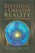 Birthing a Greater Reality