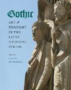 Gothic Art and Thought in the Later Medieval Period