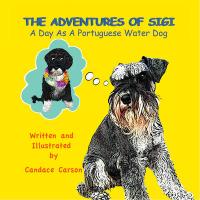 The Adventures of Sigi-A Day as a Portuguese Water Dog