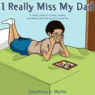 I Really Miss My Dad