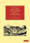 Aeschyli Tragoediae Quae Supersunt - Volume 4