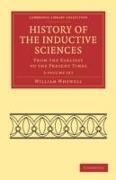 History of the Inductive Sciences 3 Volume Set: From the Earliest to the Present Times