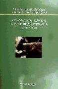 Gramática, canon e historia literaria, 1750 y 1850