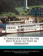 A Traveler's Guide to the Best Places to Visit in Mississippi