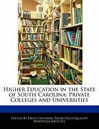 Higher Education in the State of South Carolina: Private Colleges and Universities