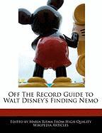 Off the Record Guide to Walt Disney's Finding Nemo