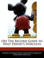 Off the Record Guide to Walt Disney's Hercules