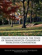Higher Education in the State of Massachusetts: Colleges of Worcester Consortium