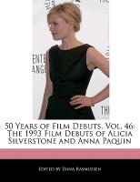 50 Years of Film Debuts, Vol. 46: The 1993 Film Debuts of Alicia Silverstone and Anna Paquin