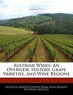 Austrian Wines: An Overview, History, Grape Varieties, and Wine Regions
