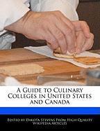 A Guide to Culinary Colleges in United States and Canada