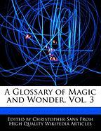 A Glossary of Magic and Wonder, Vol. 3