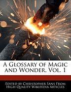 A Glossary of Magic and Wonder, Vol. 1