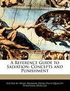 A Reference Guide to Salvation: Concepts and Punishment