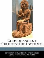 Gods of Ancient Cultures: The Egyptians