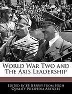 World War Two and the Axis Leadership