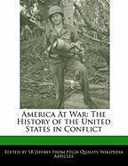 America at War: The History of the United States in Conflict