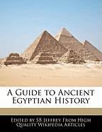 A Guide to Ancient Egyptian History
