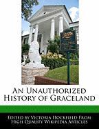 An Unauthorized History of Graceland
