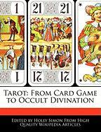 Tarot: From Card Game to Occult Divination