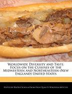 Worldwide Diversity and Taste: Focus on the Cuisines of the Midwestern and Northeastern (New England) United States