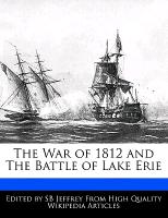 The War of 1812 and the Battle of Lake Erie