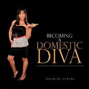 Becoming a Domestic Diva