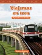 Viajemos En Tren (Traveling on a Train) (Spanish Version) = Traveling on a Train