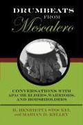 Drumbeats from Mescalero: Conversations with Apache Elders, Warriors, and Horseholdersvolume 37