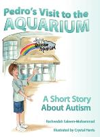Pedro's Visit to the Aquarium: A Short Story about Autism