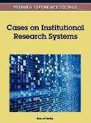 Cases on Institutional Research Systems