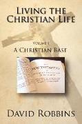 Living the Christian Life - Volume 1