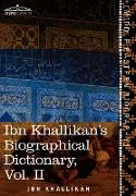 Ibn Khallikan's Biographical Dictionary, Vol. II (in 4 Volumes)