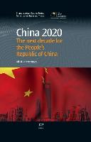 China 2020: The Next Decade for the People S Republic of China