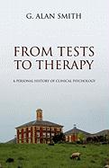 From Tests to Therapy