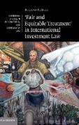 'Fair and Equitable Treatment' in International Investment Law