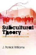 Subcultural Theory