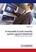 A traceable E-cash transfer system against blackmail